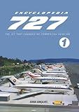 Encyclopedia 727: The Jet That Changed The Commercial Aviation