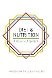 Diet and Nutrition: A Holistic Approach