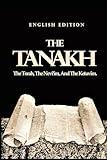 The Tanakh Bible (Tanach) Large Print English Complete Sacred Writings Hebrew Bible Teachings About God and Humanity: The Jewish Bible (Old ... stories, law, poetry, and teachings about God