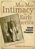 Male-Male Intimacy in Early America