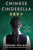 Chinese Cinderella: The True Story of an Unwanted Daughter