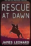 Rescue At Dawn: A Western Frontier Story (The Saga of Southwest Western)