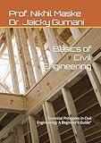 Basics of Civil Engineering: "Essential Principles in Civil Engineering: A Beginner's Guide"