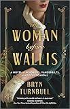 The Woman Before Wallis: A Novel of Windsors, Vanderbilts, and Royal Scandal