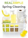 Real Simple Spring Cleaning: Refresh Your Home, Calm Your Mind