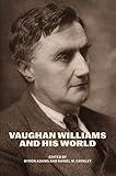 Vaughan Williams and His World (The Bard Music Festival)