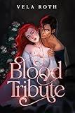 Blood Tribute: A Spicy Fantasy Romance Novella (Blood Grace)