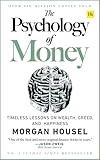 The Psychology of Money: Timeless lessons on wealth, greed, and happiness