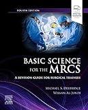 Basic Science for the MRCS: A revision guide for surgical trainees (MRCS Study Guides)