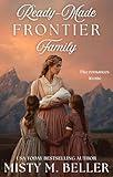 Ready-Made Frontier Family: 5 single-parent Christian historical romances in 1 collection
