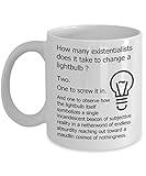 Philosopher Mug - How Many Existentialists Does It Take To Change A Lightbulb - Funny Philosophy Gifts