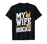 My Wife Rocks - Electronic Rock Guitar T-Shirt