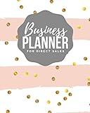 Business Planner for Direct Sales: Weekly Planner & Organizer for Network Marketing, Direct Selling and MLM - Undated (8 x 10)