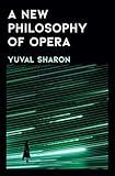 A New Philosophy of Opera