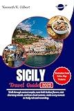 SICILY TRAVEL GUIDE: Walk through ancient temples, taste bold Sicilian flavors, visit charming islands, and learn local customs—make every moment in Sicily rich and rewarding.