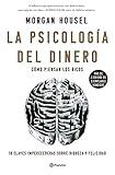 La psicología del dinero: Cómo piensan los ricos: 18 claves imperecederas sobre riqueza y felicidad (No Ficción) (Spanish Edition)