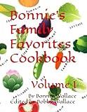 Bonnie's Family Favorites Cookbook: Volume I