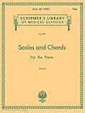 Scales and Chords in all the Major and Minor Keys: Schirmer Library of Classics Volume 392 Piano Technique (Schirmer Library of Classics, 392)