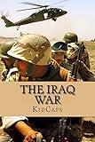 The Iraq War: A History Just For Kids!