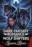Dark Fantasy Romance With Wolf Shifters