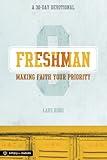 Freshman: Making Faith Your Priority: A 30-Day Devotional for Freshmen (Simply for Students)
