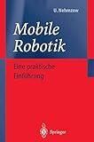 Mobile Robotik: Eine praktische Einführung (German Edition)