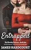 Entrapped: An Erotic Suspense - Tease, Denial and Chastity Cages (The Chastity Contract Book 1)