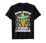 Nacho Average School Counselor Guidance Counseling T-Shirt