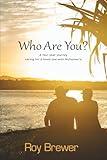 Who Are You?: A four-year journey caring for a loved one with Alzheimer’s