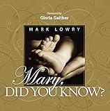 Mary Did You Know?: An Inspiring Celebration of the Birth of Christ