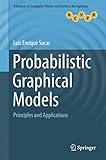 Probabilistic Graphical Models: Principles and Applications (Advances in Computer Vision and Pattern Recognition)