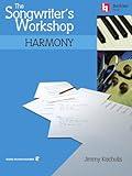 The Songwriter's Workshop – Harmony | Chord Progressions and Songwriting Techniques | Learn to Write Hit Songs with Online Audio | Berklee Press Music Composition Book