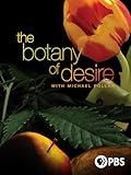 The Botany of Desire