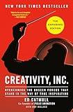 Creativity, Inc. (The Expanded Edition): Overcoming the Unseen Forces That Stand in the Way of True Inspiration