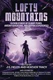 Lofty Mountains: Eleven Stories of Cloudy Peaks, Airship Adventure, and Sapphic Experiences (Worlds Apart: A Universe of Sapphic Science Fiction and Fantasy)