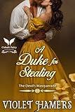 A Duke for Stealing: A Historical Regency Romance Novel (The Devil's Masquerade Book 4)