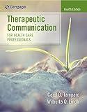 Therapeutic Communication for Health Care Professionals