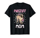 Mastiff Mom Funny Mastiff Owner Quote for Women T-Shirt