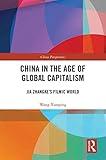 China in the Age of Global Capitalism: Jia Zhangke's Filmic World (China Perspectives)