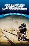 Great Short Stories by Contemporary Native American Writers (Dover Thrift Editions: Short Stories)