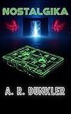 Nostalgika: Una Novela de Ciencia Ficción Oscura y Horror Psicológico (Antología de Ciencia Ficción en Español nº 8) (Spanish Edition)