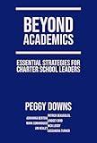 Beyond Academics: Essential Strategies for Charter School Leaders (Essentials for School Leaders)