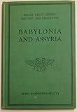 Babylonia and Assyria, (Social study series: History and geography)