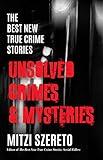 The Best New True Crime Stories: Unsolved Crimes & Mysteries