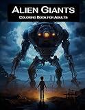 Alien Giants - Coloring Book for Adults (SCIENCE FICTION)