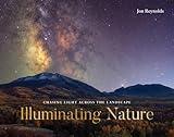 Illuminating Nature: Chasing Light across the Landscape