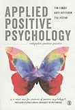 Applied Positive Psychology: Integrated Positive Practice