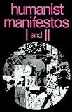 Humanist Manifestos I and II