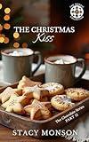 The Christmas Kiss: Part 2 of The Chocolate Series
