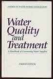 Water Quality and Treatment: A Handbook of Community Water Supplies